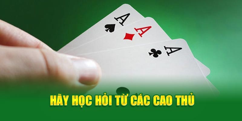 xì tố 69VN- hãy học hỏi từ cao thủ