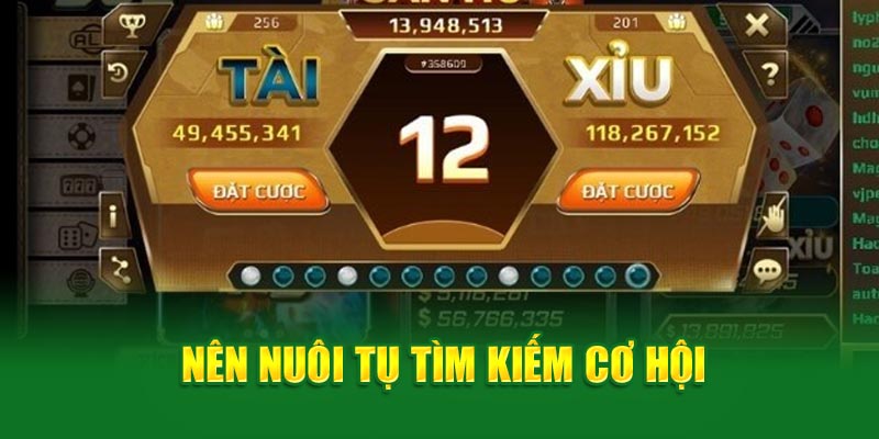 Tài xỉu 69VN - nên nuôi tụ tìm kiếm cơ hội