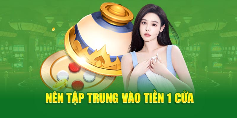 Xóc đĩa 69VN- nên tập trung vào tiền 1 cửa 