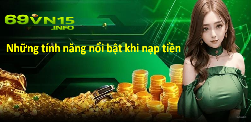 nạp tiền 69vn- những tính năng nổi bật 