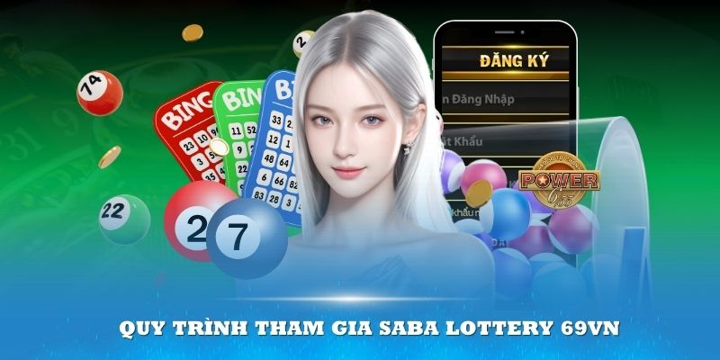 SABA Lottery 69VN- quy trình tham gia 