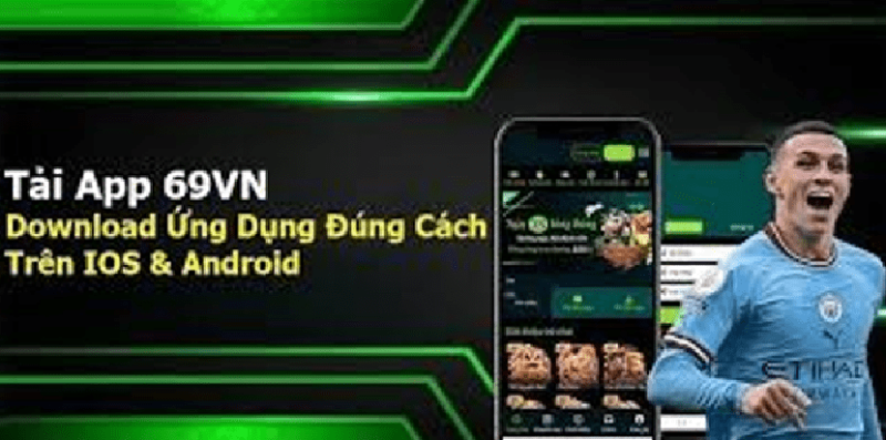 Các bước tải app 69VN cho ios và androi