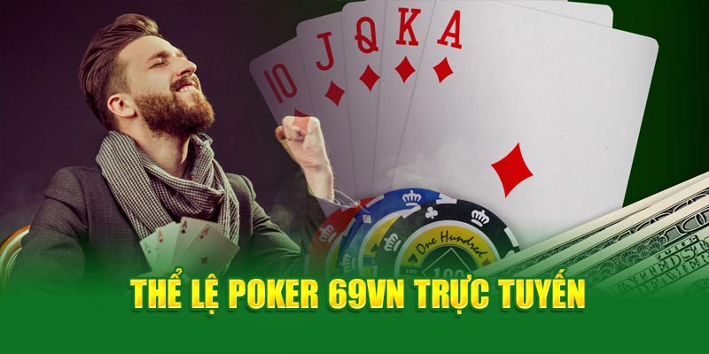 Poker 69VN- thể lệ trực tuyến 